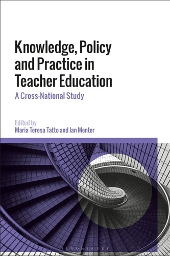 Knowledge, Policy and Practice in Teacher Education A Cross-National Study