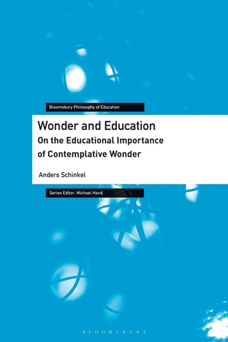 Wonder and Education On the Educational Importance of Contemplative Wonder