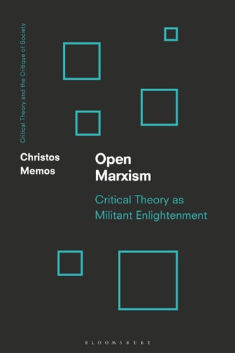 Open Marxism Critical Theory as Militant Enlightenment