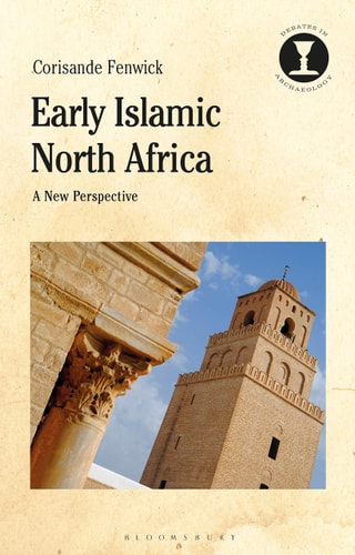 Early Islamic North Africa A New Perspective
