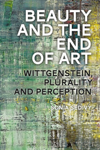 Beauty and the End of Art Wittgenstein, Plurality and Perception