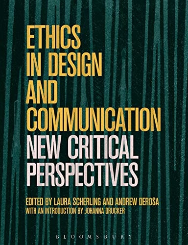 Ethics in Design and Communication Critical Perspectives