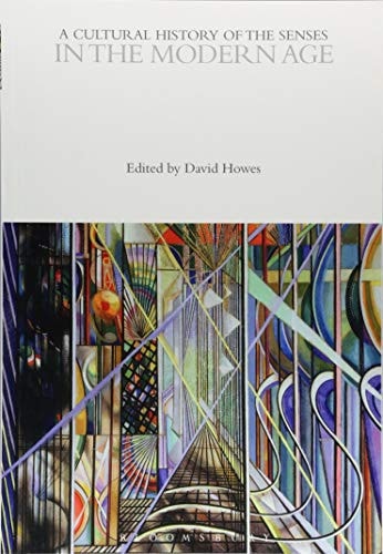 A Cultural History of the Senses in the Modern Age