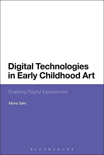 Digital Technologies in Early Childhood Art Enabling Playful Experiences