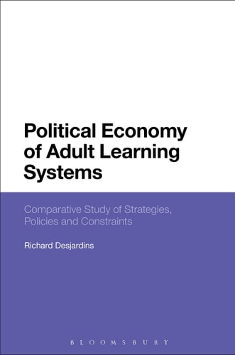 Political Economy of Adult Learning Systems Comparative Study of Strategies, Policies and Constraints