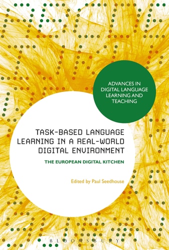 Task-based Language Learning in a Real-World Digital Environment The European Digital Kitchen