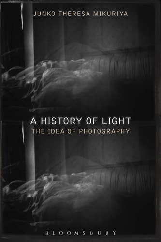 A History of Light The Idea of Photography