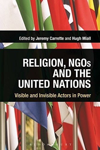 Religion, NGOs and the United Nations Visible and Invisible Actors in Power