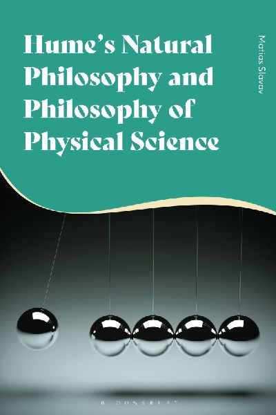 Humes Natural Philosophy and Philosophy of Physical Science