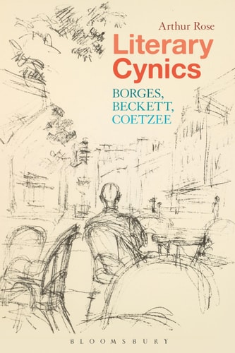Literary Cynics Borges, Beckett, Coetzee