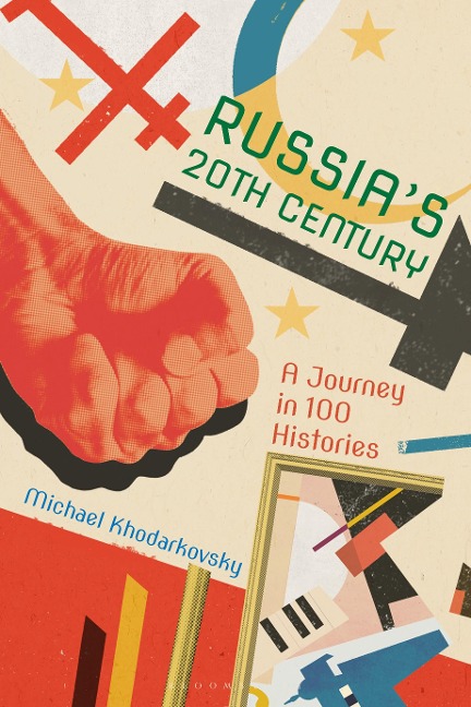 Russias 20th Century: A Journey in 100 Histories