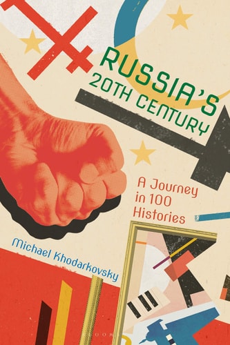 Russia's 20th Century A Journey in 100 Histories