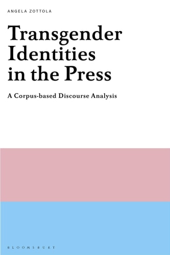 Transgender Identities in the Press A Corpus-based Discourse Analysis