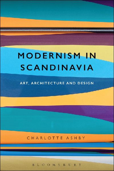 Modernism in Scandinavia: Art, Architecture and Design