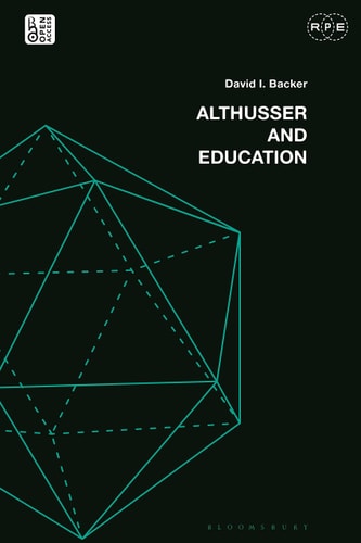 Althusser and Education Reassessing Critical Education