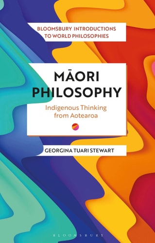 Maori Philosophy Indigenous Thinking from Aotearoa