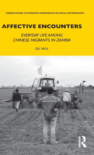 Affective Encounters: Everyday Life among Chinese Migrants in Zambia