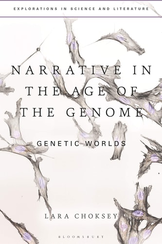 Narrative in the Age of the Genome Genetic Worlds