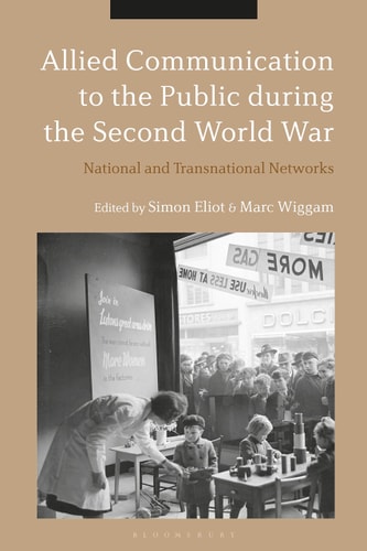 Allied Communication to the Public during the Second World War National and Transnational Networks