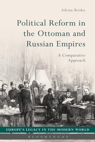 Political Reform in the Ottoman and Russian Empires A Comparative Approach