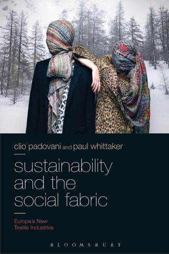 Sustainability and the Social Fabric Europe’s New Textile Industries