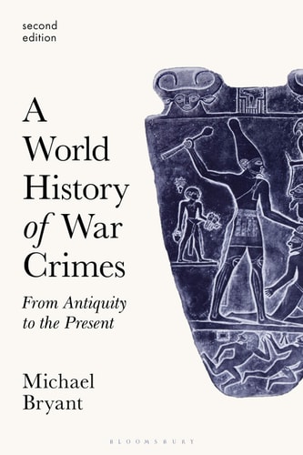 A World History of War Crimes From Antiquity to the Present
