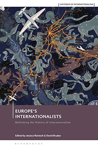 Internationalists in European History Rethinking the Twentieth Century