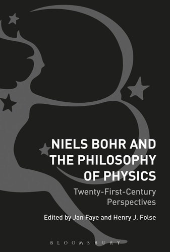 Niels Bohr and the Philosophy of Physics Twenty-First-Century Perspectives