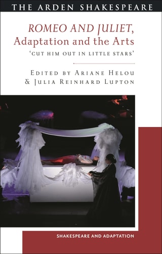 Romeo and Juliet, Adaptation and the Arts 'Cut Him Out in Little Stars'