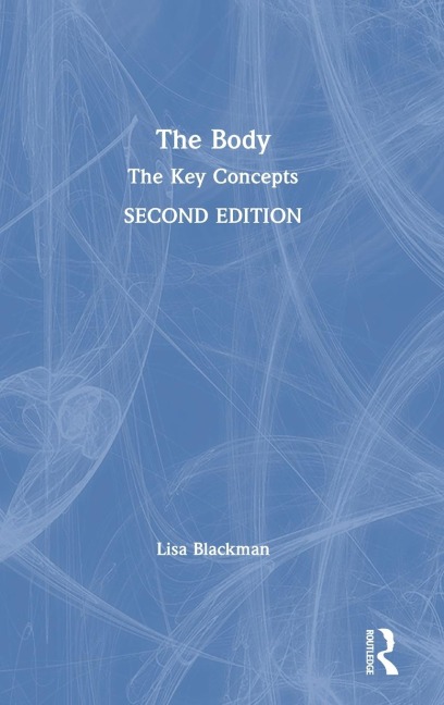 The Body: The Key Concepts