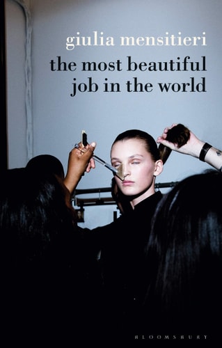 The Most Beautiful Job in the World Lifting the Veil on the Fashion Industry