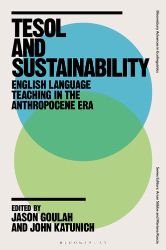 TESOL and Sustainability English Language Teaching in the Anthropocene Era