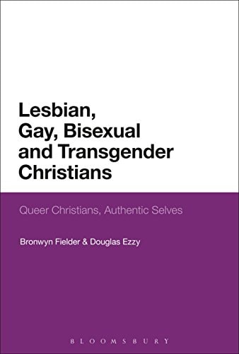 Lesbian, Gay, Bisexual and Transgender Christians Queer Christians, Authentic Selves