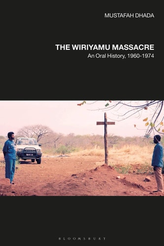 The Wiriyamu Massacre An Oral History, 1960-1974