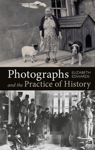 Photographs and the Practice of History A Short Primer