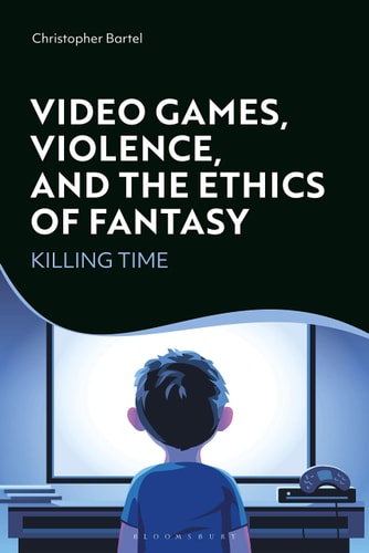 Video Games, Violence, and the Ethics of Fantasy Killing Time