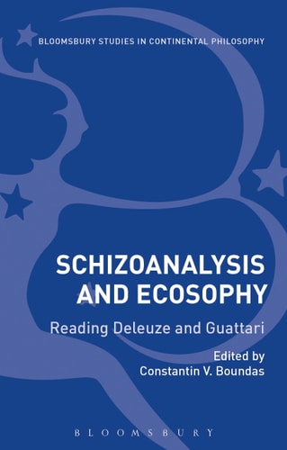 Schizoanalysis and Ecosophy Reading Deleuze and Guattari