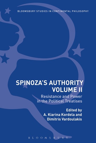 Spinoza's Authority Volume II Resistance and Power in the Political Treatises