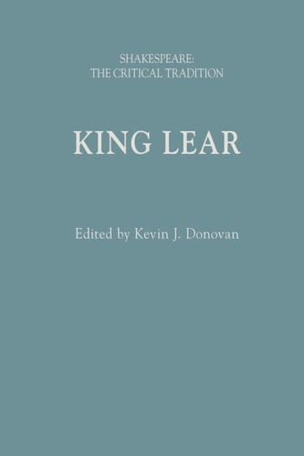 King Lear Shakespeare: The Critical Tradition