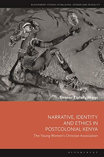 Narrative, Identity and Ethics in Postcolonial Kenya The Young Women’s Christian Association