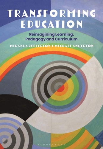 Transforming Education Reimagining Learning, Pedagogy and Curriculum