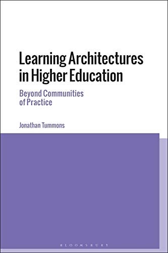 Learning Architectures in Higher Education Beyond Communities of Practice