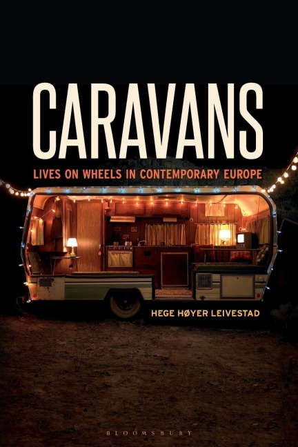 Caravans: Lives on Wheels in Contemporary Europe