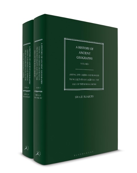 A History of Ancient Geography: Among the Greeks and Romans from the Earliest Ages Till the Fall of the Roman Empire