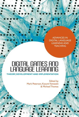 Digital Games and Language Learning Theory, Development and Implementation