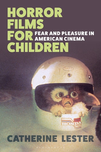 Horror Films for Children Fear and Pleasure in American Cinema