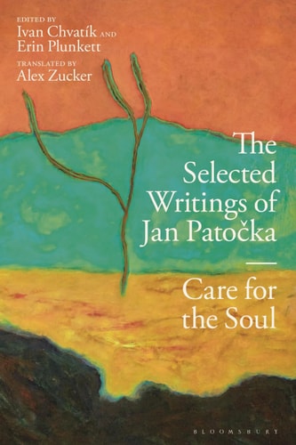 The Selected Writings of Jan Patocka Care for the Soul