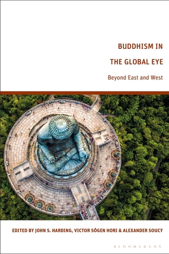 Buddhism in the Global Eye Beyond East and West