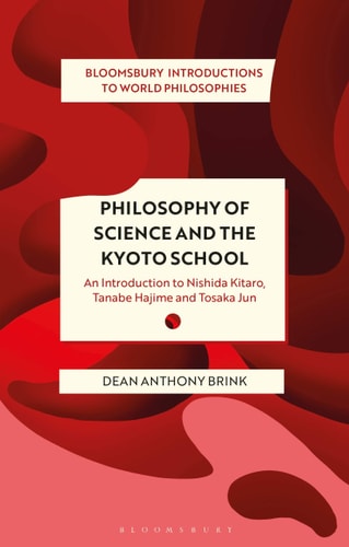 Philosophy of Science and The Kyoto School An Introduction to Nishida Kitaro, Tanabe Hajime and Tosaka Jun