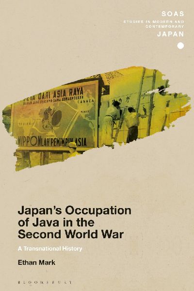 Japans Occupation of Java in the Second World War: A Transnational History